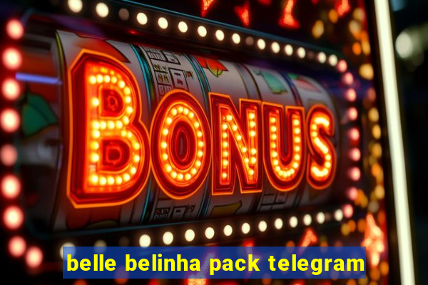 belle belinha pack telegram